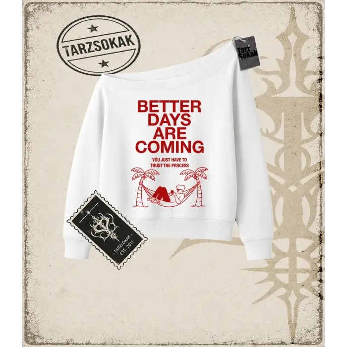 BETTER DAYS Kadın Kayık Yaka Sweatshirt