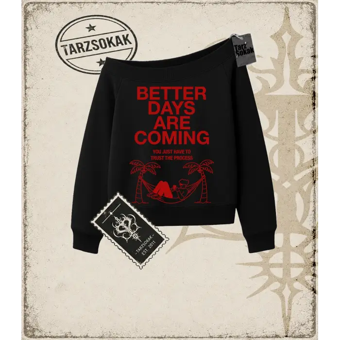 BETTER DAYS Kadın Kayık Yaka Sweatshirt
