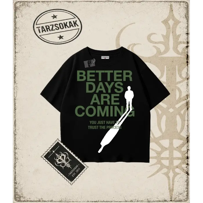 BETTER DAYS  Oversize Unisex Tişört
