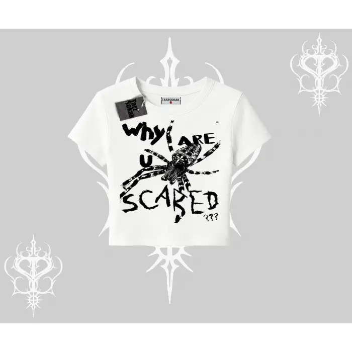 Beyaz Babby Tee Why are u Scared