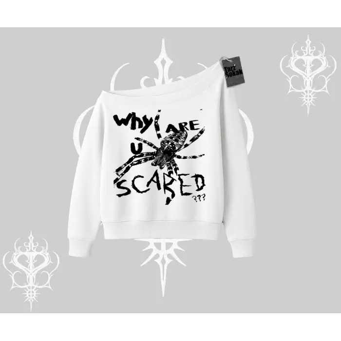 Beyaz Kayık Yaka Sweatshirt Why are u Scared
