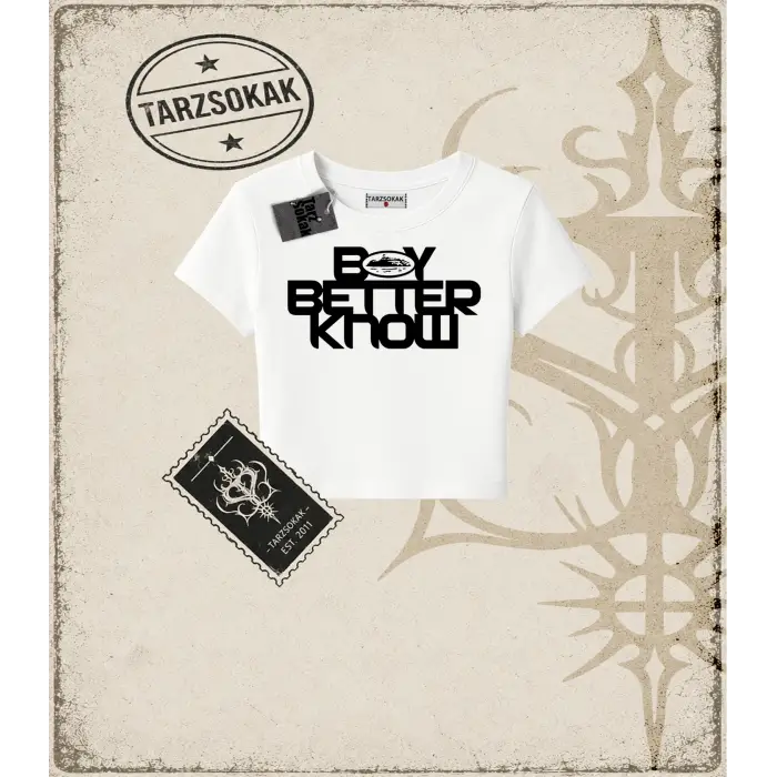 BOY BETTER KNOW Kadın Baby Tee