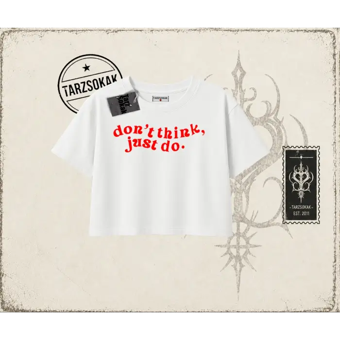 Dont Think Just Do Kadın Crop Tişört Beyaz