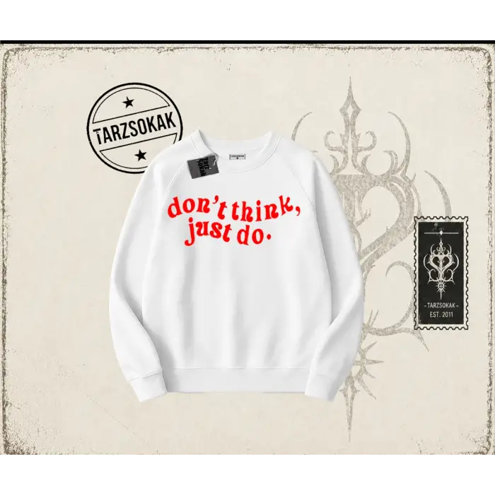 Dont Think Just Do Oversize Unisex Bisiklet Yaka Sweatshirt Beyaz