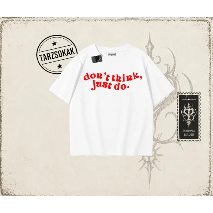 Dont Think Just Do Oversize Unisex Tişört Beyaz