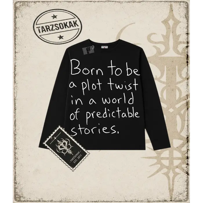 Gotik & Grunge STREETWEAR BORNT TO BE A PLOT  Long Sleeve