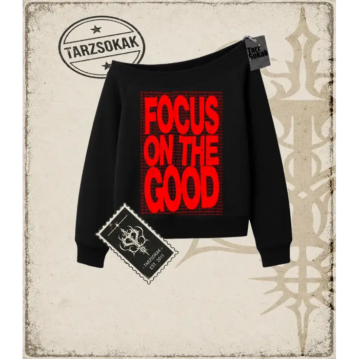 Gotik & Grunge STREETWEAR FOCUS ON THE GOOD Kayık Yaka Sweatshirt