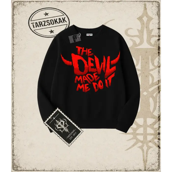 Gotik & Grunge STREETWEAR THE DEVIL MADE ME DO IT Bisiklet Yaka Sweatshirt