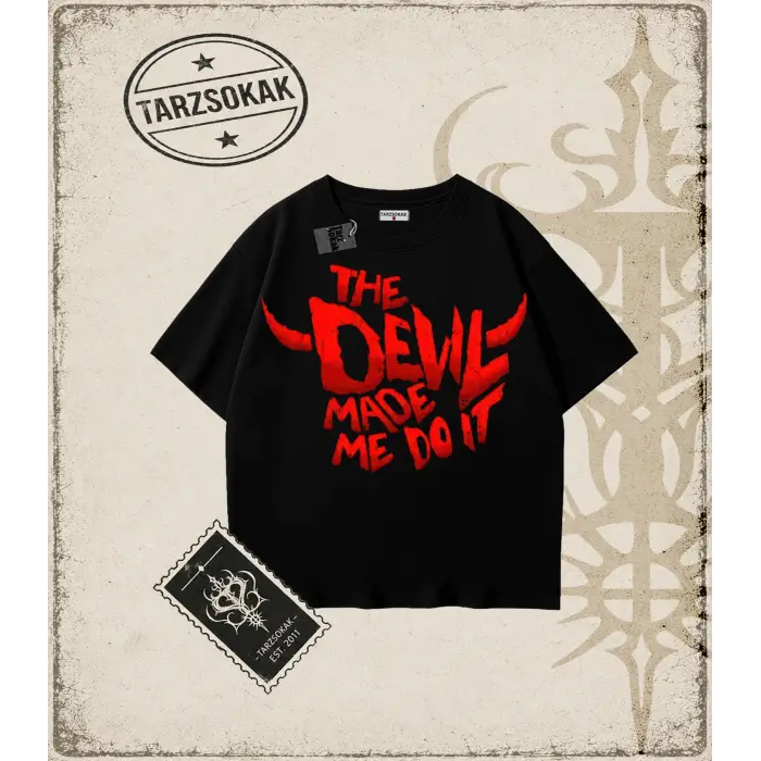 Gotik & Grunge STREETWEAR THE DEVIL MADE ME DO IT Tişört