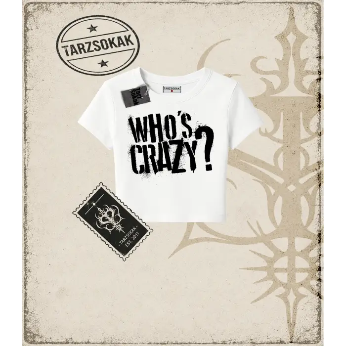 Gotik & Grunge STREETWEAR WHOS CRAZY Baby Tee