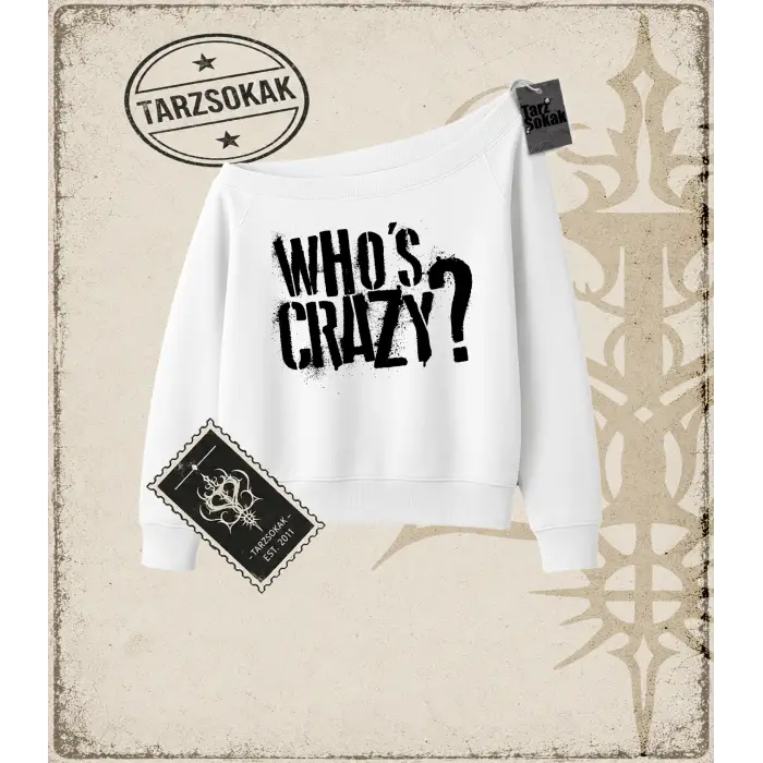 Gotik & Grunge STREETWEAR WHOS CRAZY Kayık Yaka Sweatshirt
