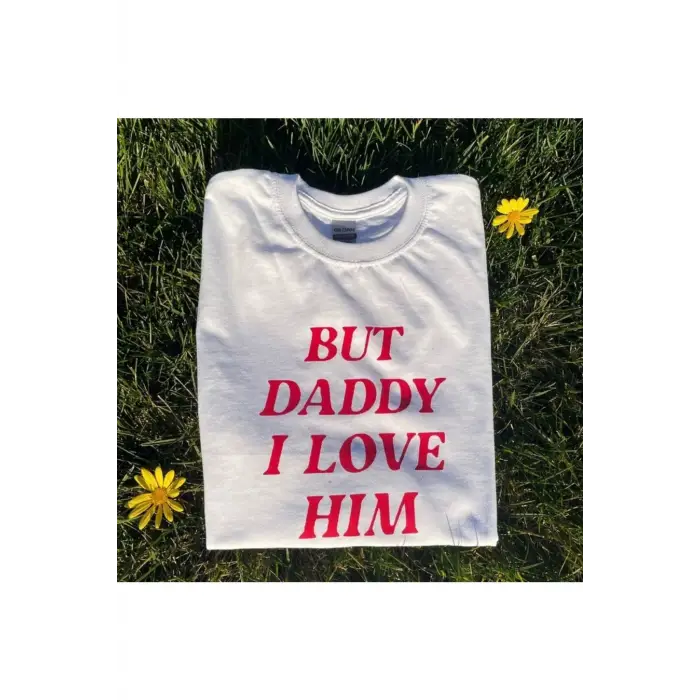 Harry Styles But Daddy I Love Him Tshirt