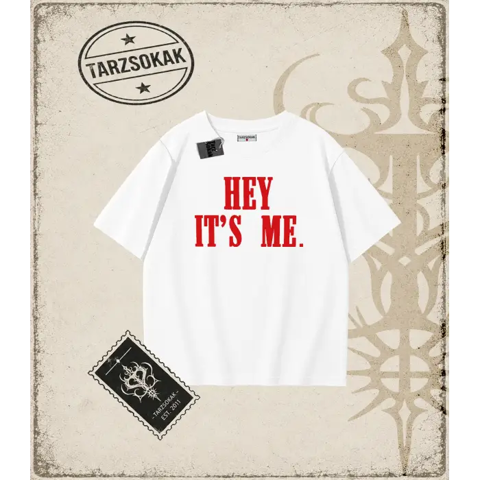hey its me Oversize Unisex Tişört