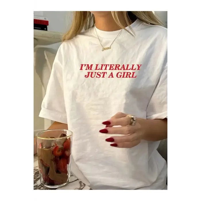 Im Literally Just A Girl Baskılı Unisex Oversize