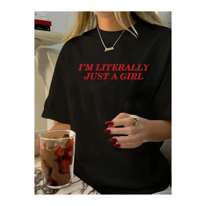 Im Literally Just A Girl Baskılı Unisex Oversize