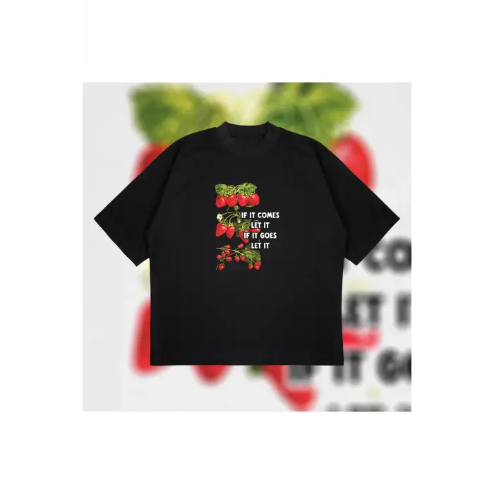 If It Comes Let It Oversize Unisex Pamuklu Nefes Alan Kalın Kumaşlı