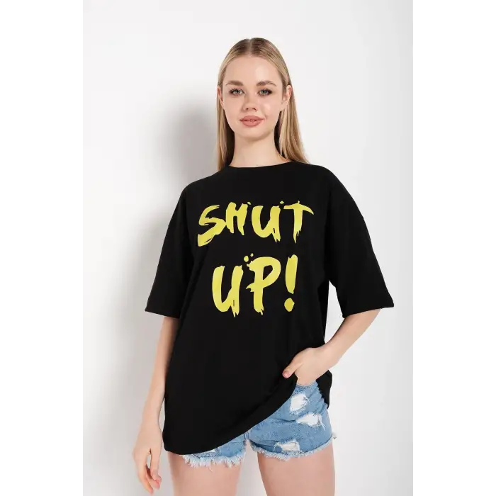 Kadın Shut Up Siyah Baskılı Oversize Tshırt