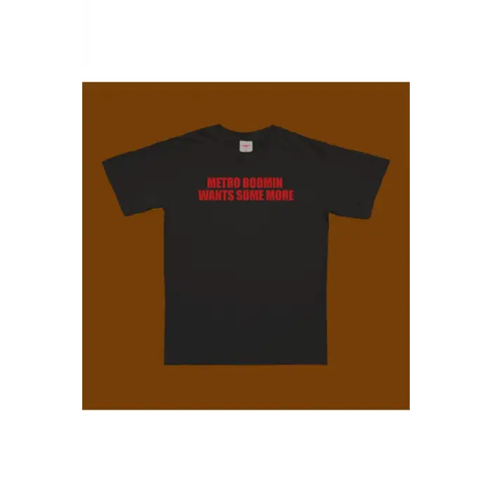 Metro Wants More T-shirt