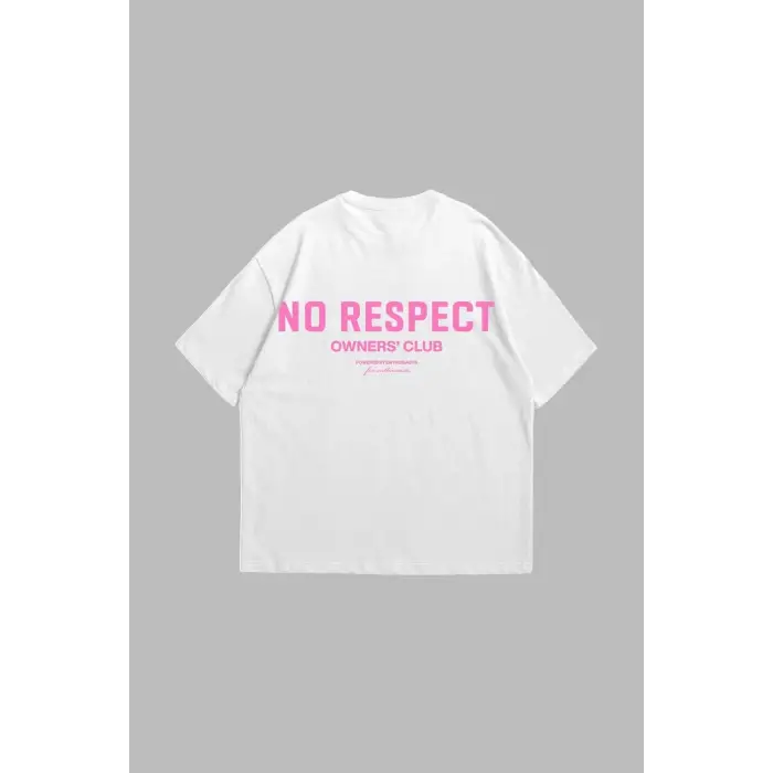 No Respect Baskılı Oversize Unisex Beyaz