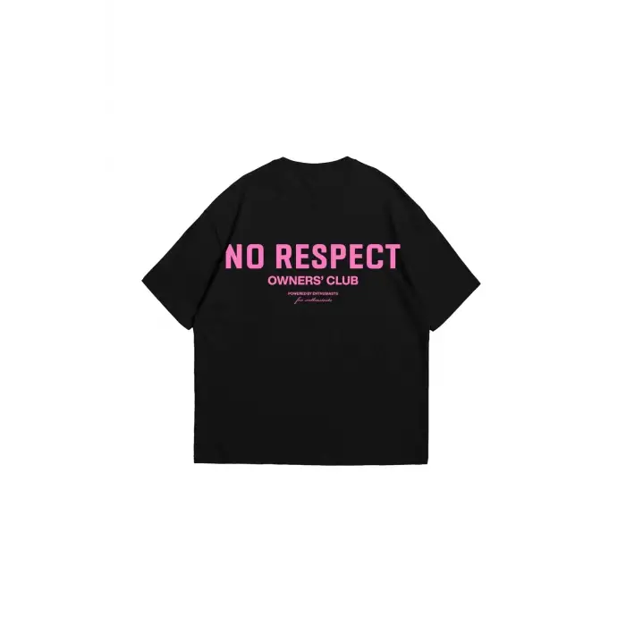 No Respect Baskılı Oversize Unisex Siyah