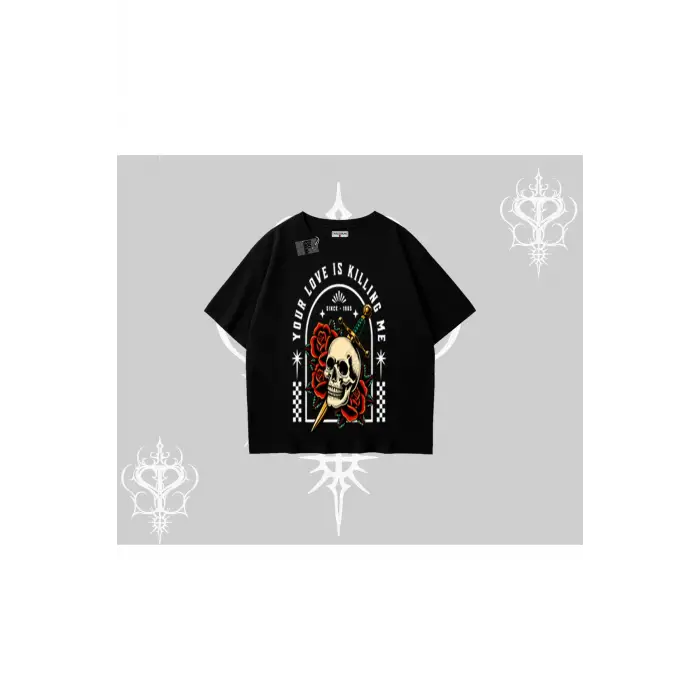Oversize Tshirt Your Love Is Killing Me Dead Romance