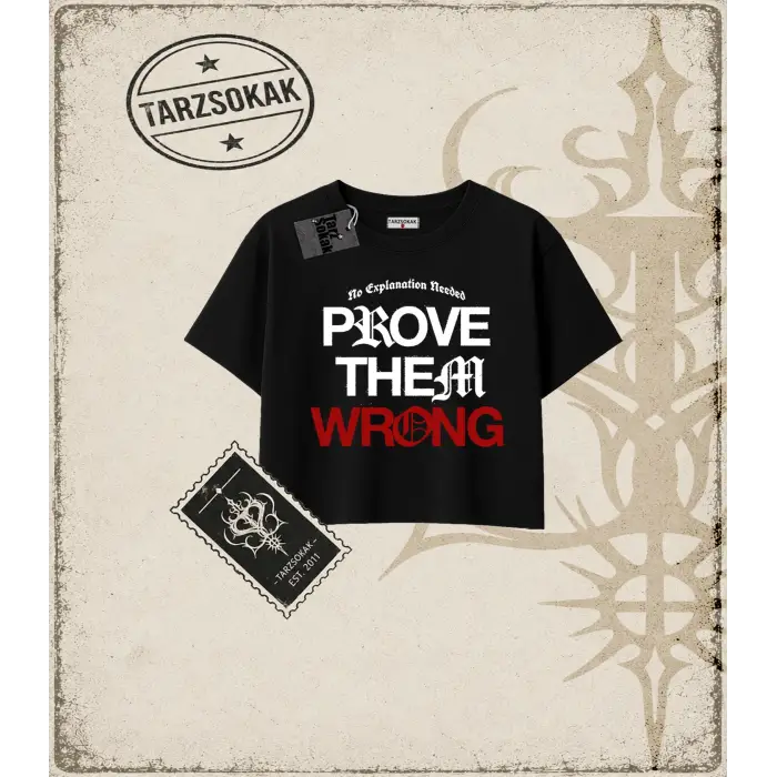 PROVE THEM WRONG Kadın Crop Tişört