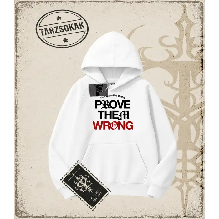 PROVE THEM WRONG Oversize Unisex Kapşonlu Sweatshirt