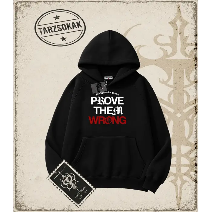 PROVE THEM WRONG Oversize Unisex Kapşonlu Sweatshirt