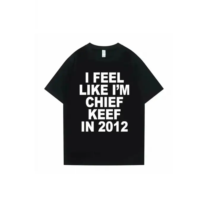 Siyah Ben Baş Keef gibi hissediyorum 2012de Grafik Baskı Tshirt Komik Rap Meme Yaz K