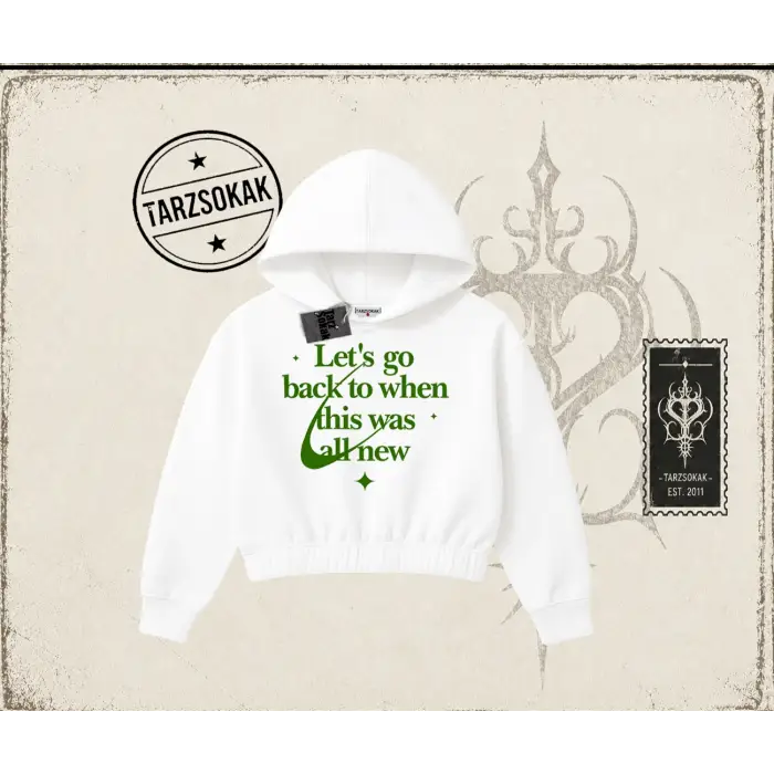 Unisex Lets Go Back Kadın Crop Kapşonlu Sweatshirt Beyaz