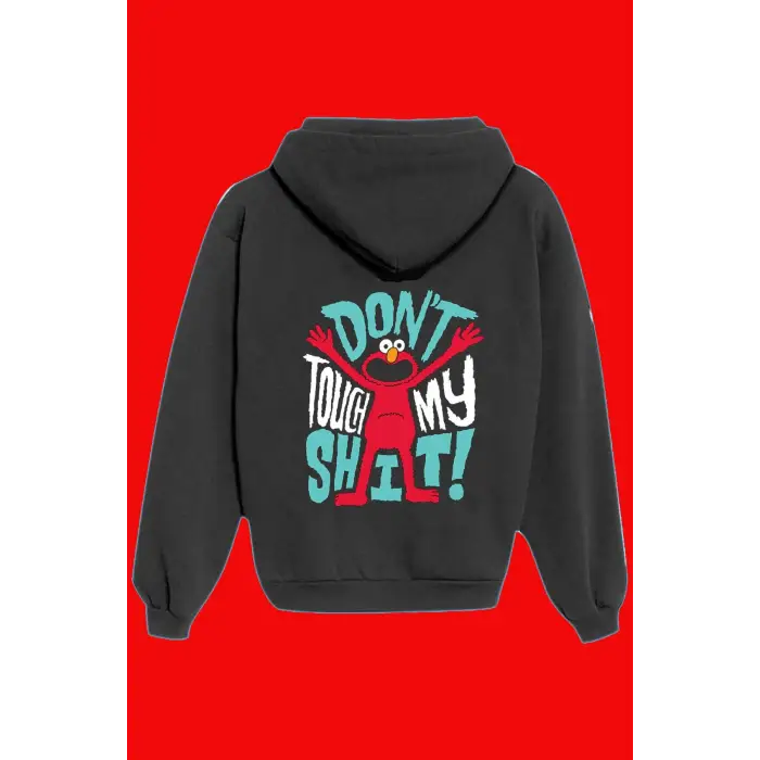 Unisex Siyah Dont Touch My Shit Baskılı Sweatshirt