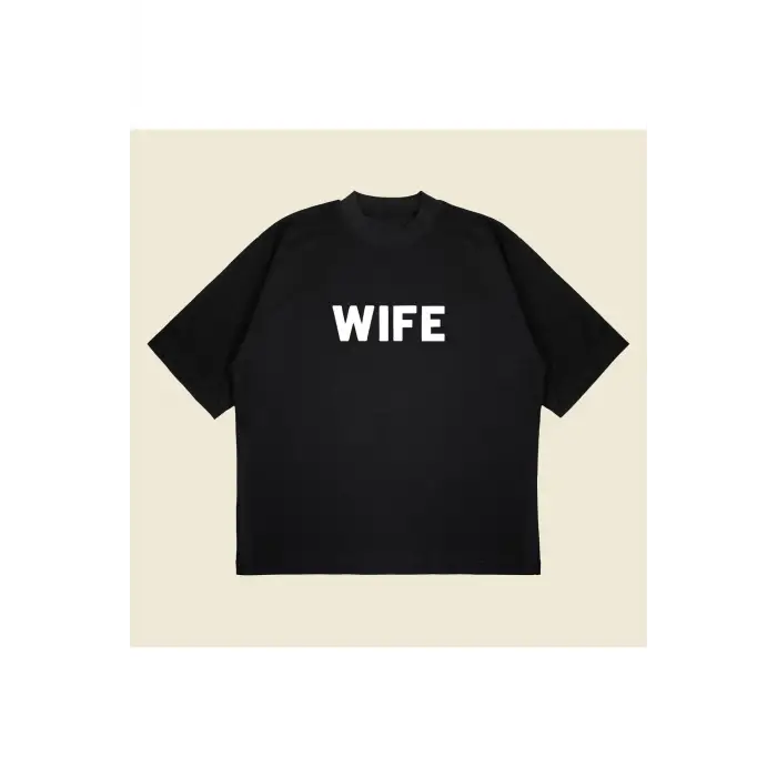 Wife Baskılı Oversize Unisex Pamuklu Nefes Alan Kalın Kumaşlı
