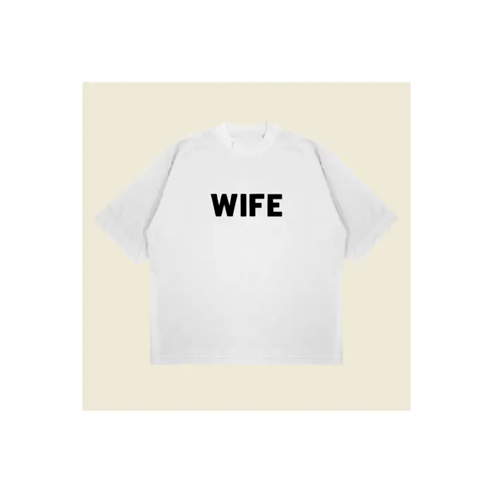 Wife Baskılı Oversize Unisex Pamuklu Nefes Alan Kalın Kumaşlı