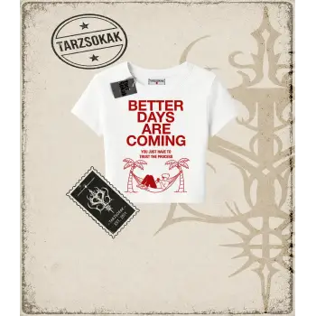 BETTER DAYS Kadın Baby Tee