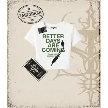 BETTER DAYS  Kadın Baby Tee