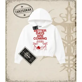 BETTER DAYS Kadın Crop Kapşonlu Sweatshirt