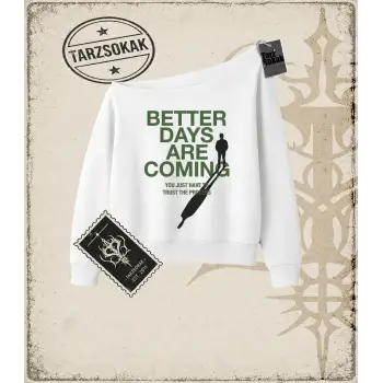 BETTER DAYS  Kadın Kayık Yaka Sweatshirt