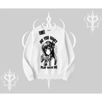 Biskilet Sweatshirt Do You Want Play With Me Anime Kız Baskılı