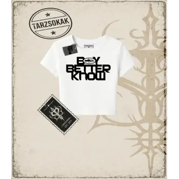 BOY BETTER KNOW Kadın Baby Tee