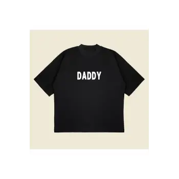 Daddy Baskılı Oversize Unisex Pamuklu Nefes Alan Kalın Kumaşlı