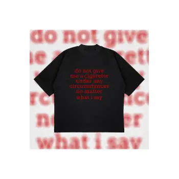 Do Not Give Me Cigarette Oversize Unisex Pamuklu Nefes Alan Kalın Kumaşlı