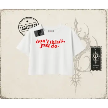 Dont Think Just Do Kadın Crop Tişört Beyaz