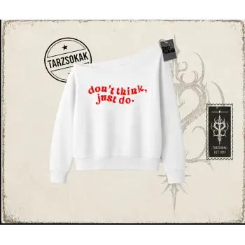 Dont Think Just Do Kadın Kayık Yaka Sweatshirt Beyaz