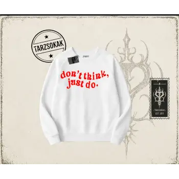 Dont Think Just Do Oversize Unisex Bisiklet Yaka Sweatshirt Beyaz