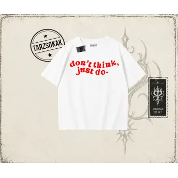 Dont Think Just Do Oversize Unisex Tişört Beyaz