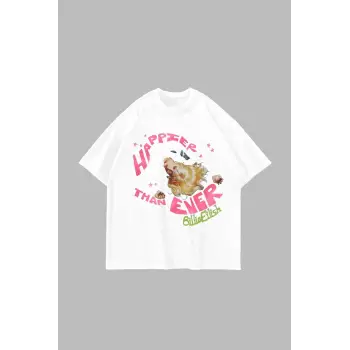 Happier Than Ever Baskılı Oversize Unisex Beyaz