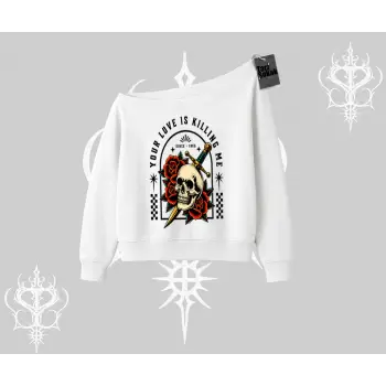 Kayık Yaka Sweatshirt Your Love Is Killing Me Dead Romance