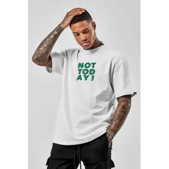 Oversize Not Today Baskılı Beyaz Tshirt NRAGE26