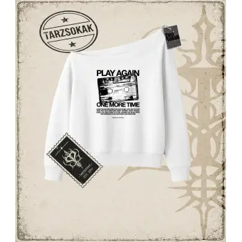 PLAY AGAIN Kadın Kayık Yaka Sweatshirt