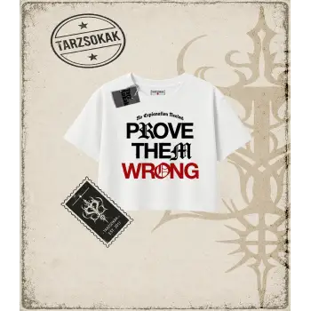 PROVE THEM WRONG Kadın Crop Tişört
